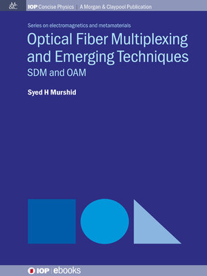 cover image of Optical Fiber Multiplexing and Emerging Techniques 